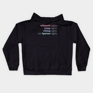 Women's Rights Trans Rights Voting Rights Are Human Rights Kids Hoodie